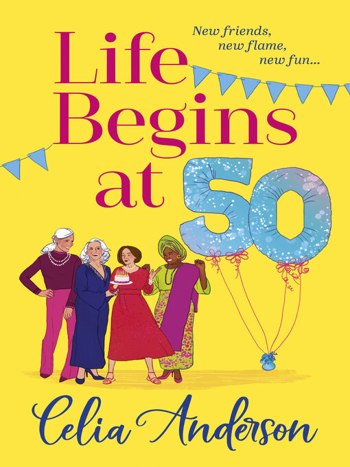 Title details for Life Begins at 50! by Celia Anderson - Available